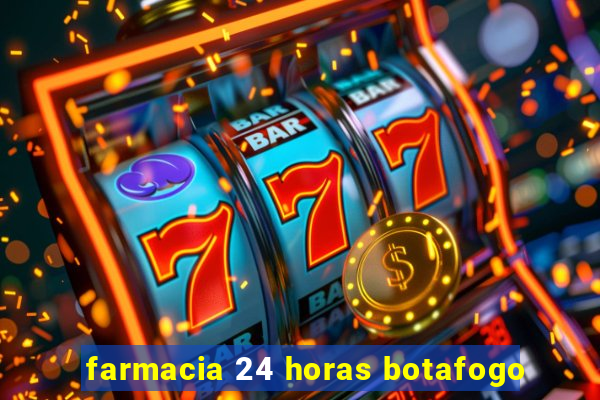 farmacia 24 horas botafogo